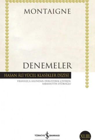 Kitap: Denemeler Montaigne - Hasan Ali Yücel Klasikleri