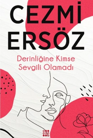 Kitap: Derinliğine Kimse Sevgili Olamadı