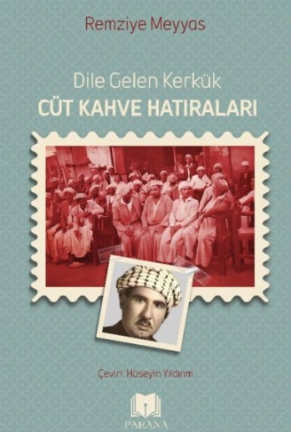 Kitap: Dile Gelen Kerkük – Cüt Kahve Hatıraları