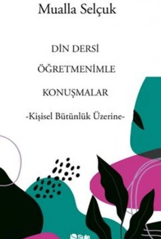 Kitap: Din Dersi Öğretmenimle Konuşmalar