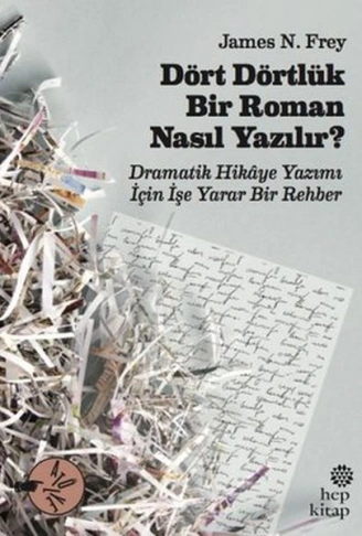 Kitap: Dört Dörtlük Bir Roman Nasıl Yazılır?