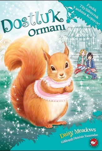 Kitap: Dostluk Ormanı 5 - Fındık Tüylükuyruk / Yardıma Koşuyor