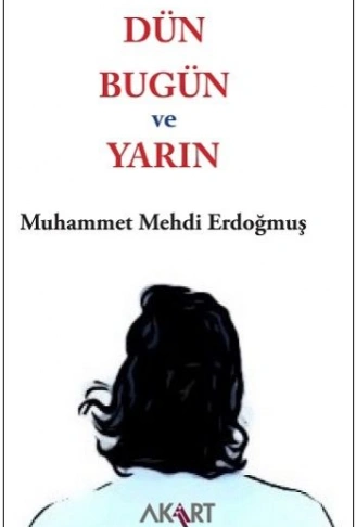 Kitap: Dün, Bugün ve Yarın