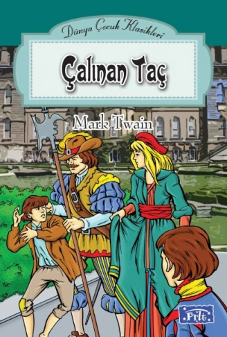 Kitap: Dünya Çocuk Klasikleri Dizisi Çalınan Taç