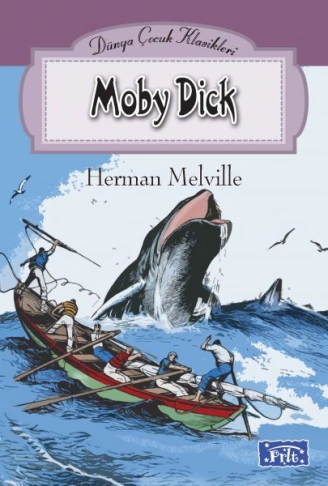 Kitap: Dünya Çocuk Klasikleri Dizisi Moby Dick