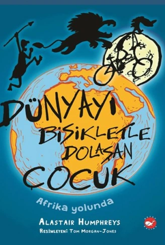 Kitap: Dünyayı Bisikletle Dolaşan Çocuk 1 - Afrika Yolunda