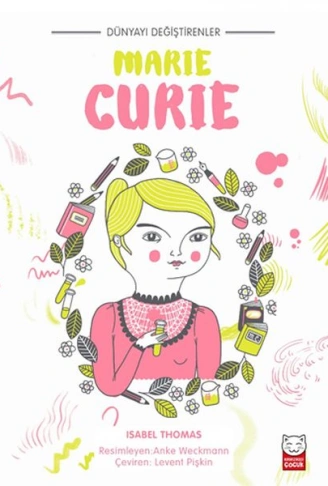 Kitap: Dünyayı Değiştirenler - Marie Curie