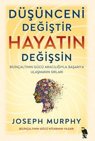 Kitap: Düşünceni Değiştir - Hayatın Değişsin