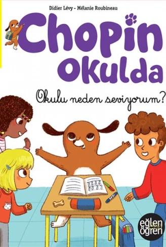 Kitap: Eğlen Öğren - Chopin Okulda - Okulu neden seviyorum?