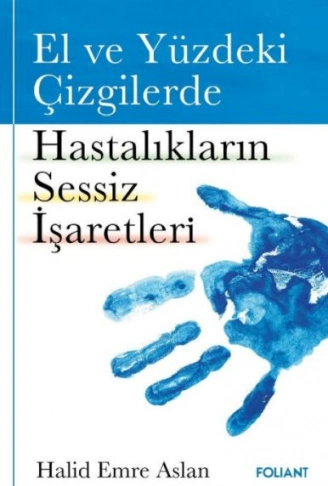 Kitap: El ve Yüzdeki Çizgilerde Hastalıkların Sessiz İşaretleri