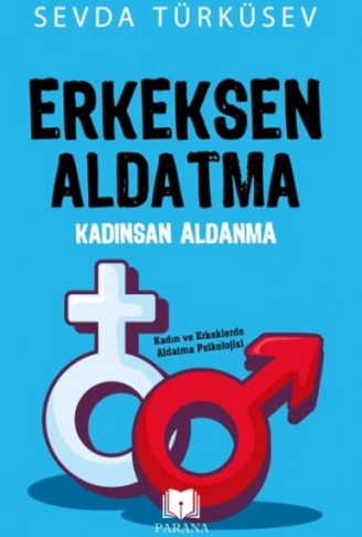 Kitap: Erkeksen Aldatma Kadınsan Aldanma