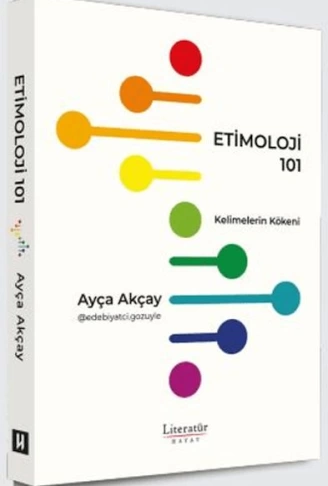 Etimoloji 101  Kelimelerin Kökeni