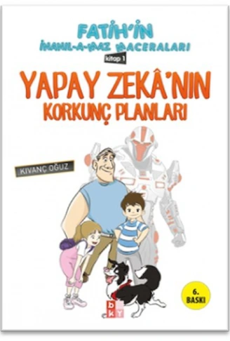 Kitap: Fatihin İnanılamaz Maceraları - Yapay Zekanın Korkunç Planları