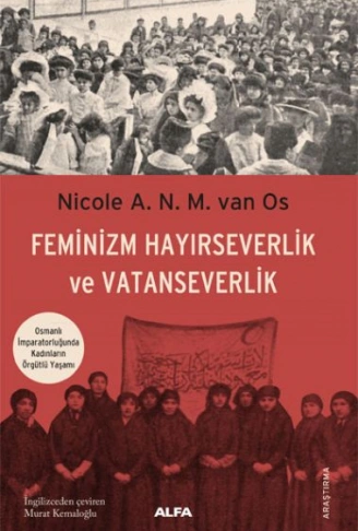 Kitap: Feminizm Hayırseverlik Ve Vatanseverlik