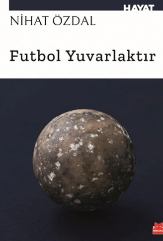 Kitap: Futbol Yuvarlaktır