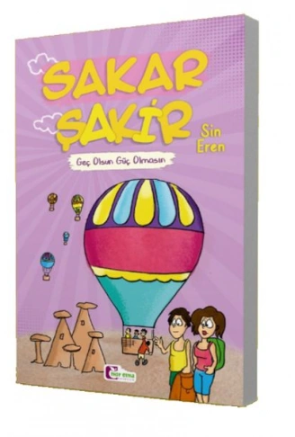 Kitap: Geç Olsun Güç Olmasın - Sakar Şakir