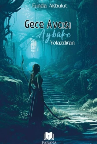 Kitap: Gece Avcısı Aybüke 1 - Yolazdıran