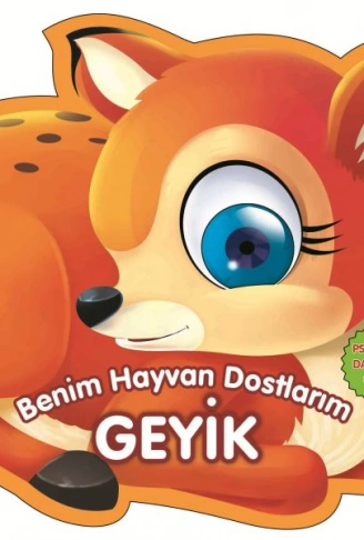 Kitap: Geyik - Benim Hayvan Dostlarım (Ciltli)