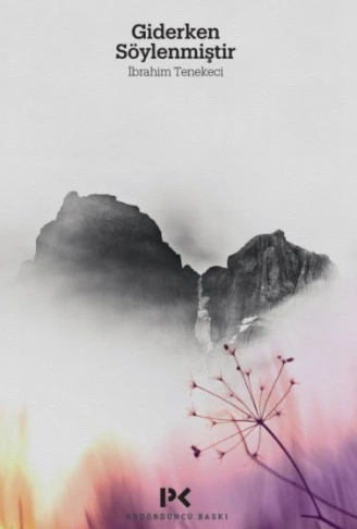 Kitap: Giderken Söylenmiştir