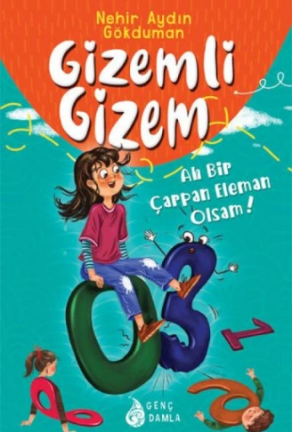 Kitap: Gizemli Gizem Ah Bir Çarpan Eleman Olsam