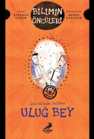 Kitap: Gök Bilimin Sultanı Uluğ Bey
