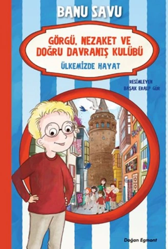 Kitap: Görgü Nezaket ve Doğru Davranış Kulübü - Ülkemizde Hayat 6
