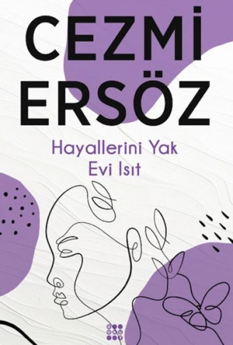 Kitap: Hayallerini Yak Evi Isıt