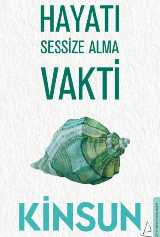 Kitap: Hayatı Sessize Alma Vakti