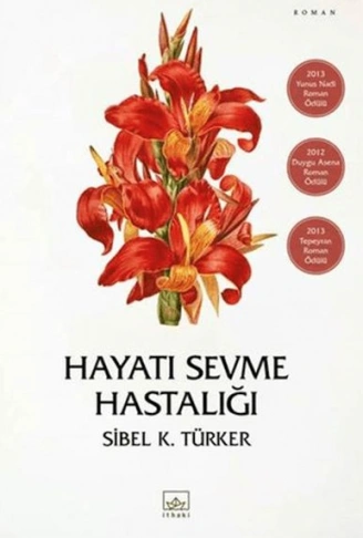 Hayatı Sevme Hastalığı