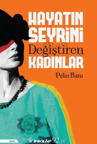 Kitap: Hayatın Seyrini Değiştiren Kadınlar