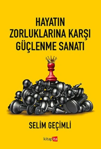 Kitap: Hayatın Zorluklarına Karşı Güçlenme Sanatı