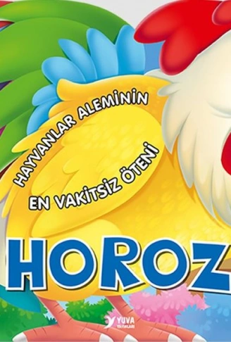 Kitap: Hayvanlar Aleminin En Vakitsiz Öteni  Horoz