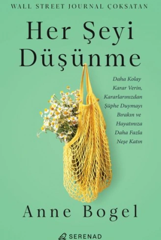 Kitap: Her Şeyi Düşünme