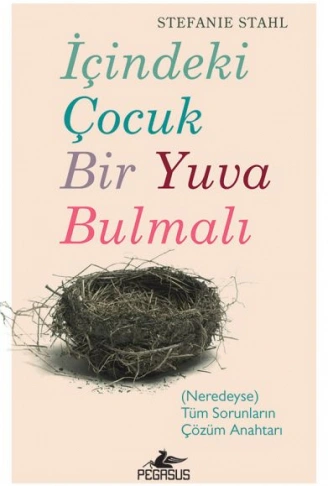Kitap: İçindeki Çoçuk Bir Yuva Bulmalı
