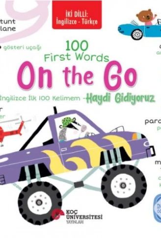 Kitap: İki Dilli İngilizce-Türkçe 100 Fırst Words – On The Go / İngilizce İlk 100 Kelimem – Haydi Gidiyoru