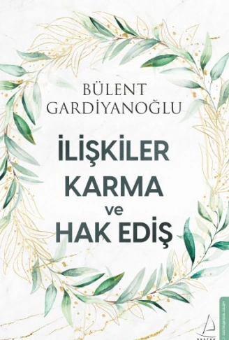 Kitap: İlişkiler, Karma ve Hak Ediş