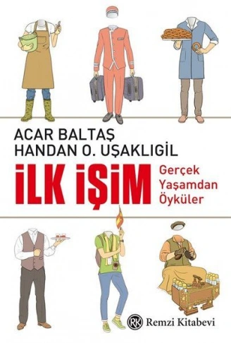 Kitap: İlk İşim - Gerçek Yaşamdan Öyküler