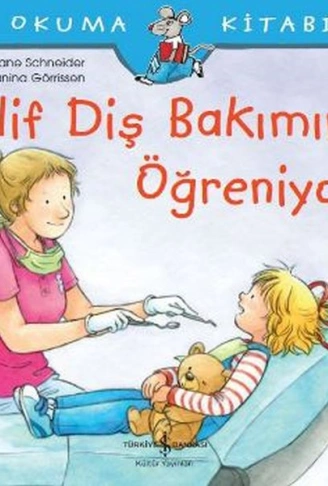 Kitap: İlk Okuma Kitabım - Elif Diş Bakımını Öğreniyor