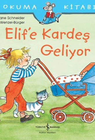 Kitap: İlk Okuma Kitabım - Elife Kardeş Geliyor