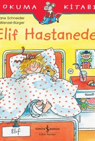 Kitap: İlk Okuma Kitabım - Elif Hastanede