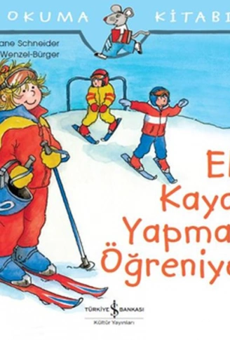 Kitap: İlk Okuma Kitabım - Elif Kayak Yapmayı Öğreniyor