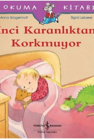 Kitap: İlk Okuma Kitabım - İnci Karanlıktan Korkmuyor