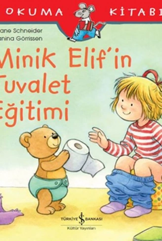 Kitap: İlk Okuma Kitabım - Minik Elifin Tuvalet Eğitimi
