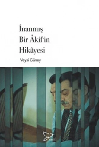 Kitap: İnanmış Bir Akifin Hikayesi