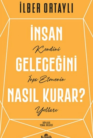 Kitap: İnsan Geleceğini Nasıl Kurar?
