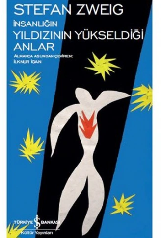 Kitap: İnsanlığın Yıldızının Yüksekdiği Anlar - Modern Klasikler Dizisi