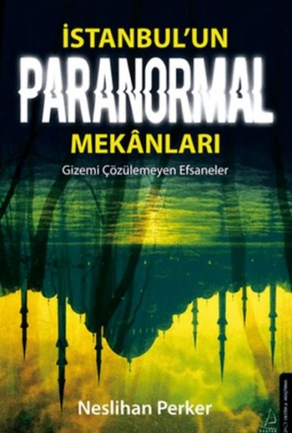Kitap: İstanbul’un Paranormal Mekanları