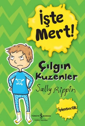 Kitap: İşte Mert! - Çılgın Kuzenler - İyimserlik