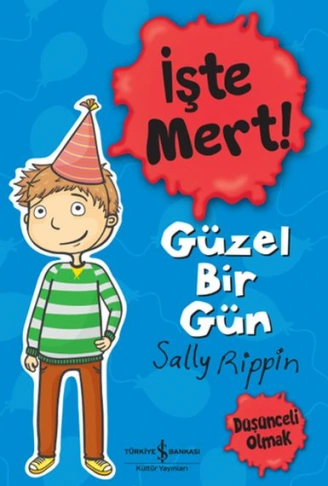 Kitap: İşte Mert! - Güzel Bir Gün - Düşünceli Olmak