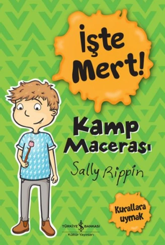 Kitap: İşte Mert! - Kamp Macerası - Kurallara Uymak